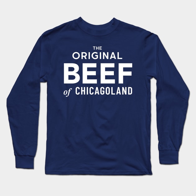 The Original Beef of Chicagoland Long Sleeve T-Shirt by winstongambro